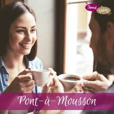 Speed Dating à Pont-à-Mousson