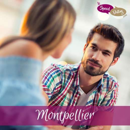 Speed Dating 20/24 ans à Montpellier