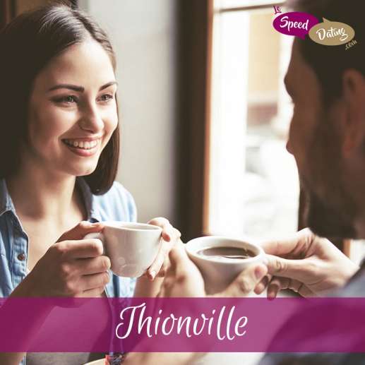 Speed Dating 35/44 ans à Thionville le mardi 7 janvier 2025 à 20:00