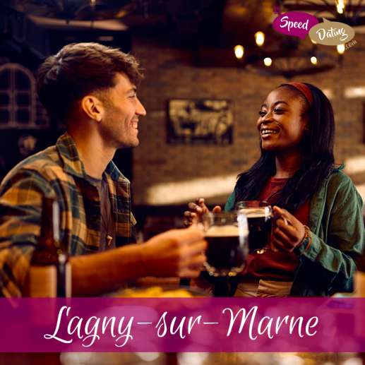 Speed Dating 25/34 ans à Lagny sur Marne