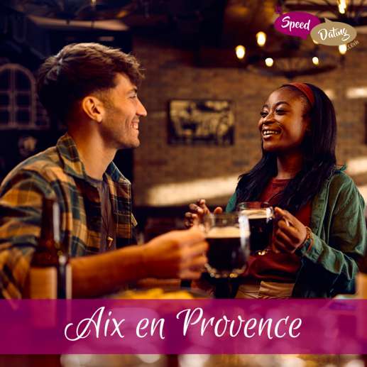 Speed Dating à Aix-en-Provence